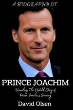 Prince Joachim: Unveiling The Untold Story Of Prince Joachim's Journey