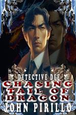 Detective Dee, Chasing Tail of Dragon