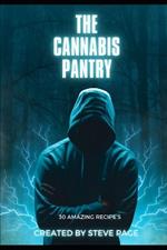 The Cannabis Pantry: 30 Amazing Recipe's