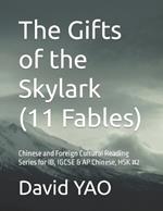 The Gifts of the Skylark (11 Fables): Chinese and Foreign Cultural Reading Series for IB, IGCSE & AP Chinese, HSK #2