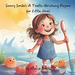 Sunny Smiles: A Teeth-Brushing Rhyme for Little Ones