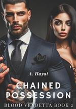 Chained Possession: A Dark Organized Crime Romantic Thriller