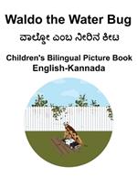 English-Kannada Waldo the Water Bug Children's Bilingual Picture Book