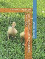 The Ultimate Guide to Incubating Duck Eggs: : A Handbook for Backyard Duck Enthusiasts