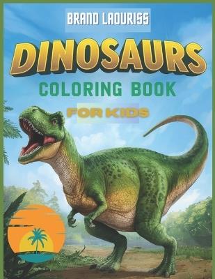 Dinosaurs Coloring Book for Kids - Brand Laouriss - cover