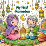 My First Ramadan: A Coloring Book of Muslim Faith and Culture