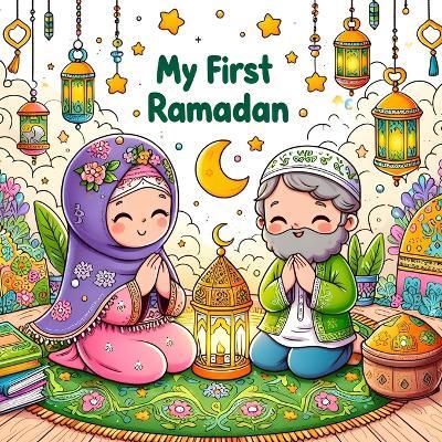 My First Ramadan: A Coloring Book of Muslim Faith and Culture - Colorama Arts - cover