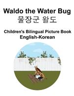 English-Korean Waldo the Water Bug / ??? ?? Children's Bilingual Picture Book