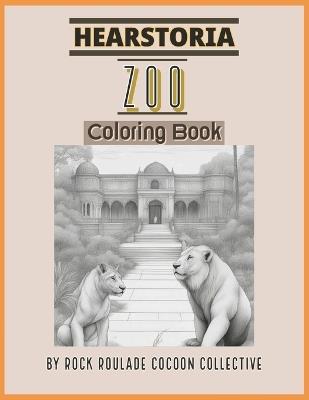 ZOO, Hearstoria: Coloring Book - Erin D Mahoney,Rock Roulade Cocoon Collective - cover