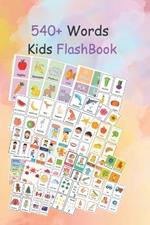 540+ Words Kids Flashbook: Early Education Picture Book: Learn about animal, insects, habits, numbers, weather, emotion