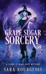 Grape Sugar Sorcery