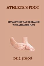 Athlete's Foot: Yet Another Way of Dealing with Athlete's Foot