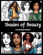 Shades of Beauty Coloring Book: Mollie Bells Coloring