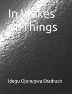 In Wakes of Things