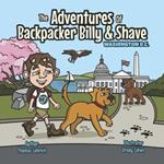 The Adventures of Backpacker Billy and Shave: Backpacker Billy Visits Washington DC