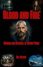 Blood and Fire: Murder and Betrayal at Osprey Point