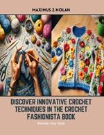 Discover Innovative Crochet Techniques in the Crochet Fashionista Book: Elevate Your Style