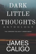 Dark Little Thoughts: Anthology