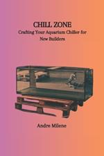 Chill Zone: Crafting Your Aquarium Chiller for New Builders