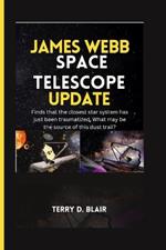 James Webb Space Telescope Update: Finds that the closest star system has just been traumatized, What may be the source of this dust trail?