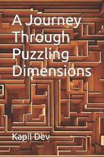 A Journey Through Puzzling Dimensions
