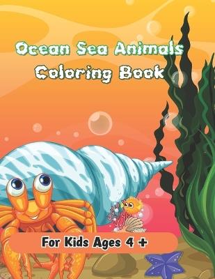 Sea Animals Coloring Book for Kids: 51 Fun and Creative Sea Animals Coloring Pages - Antolia Design - cover