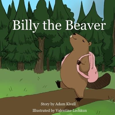 Billy the Beaver - Adam Kivell - cover