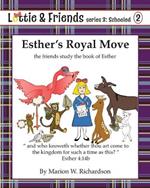 Esther's Royal Move: the friends study the book of Esther