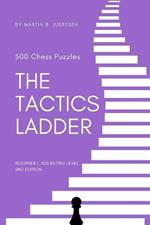 The Tactics Ladder - Beginner I: 500 Chess Puzzles, 600 Rating level, 2nd edition