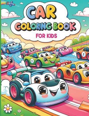 Car Coloring Book for Kids: PREMIUM RACING CAR Coloring for Toddlers aged 2-8 - BIG BOOK LARGE PRINT FOR EASY COLORING - Wbm K Publishing Press - cover