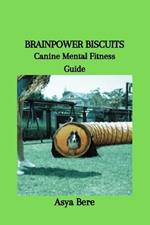 Brainpower Biscuits: Canine Mental Fitness Guide