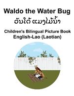 English-Lao (Laotian) Waldo the Water Bug Children's Bilingual Picture Book