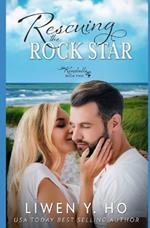 Rescuing the Rock Star: A Christian Contemporary Romance