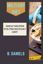 Military Diet: Great Recipes for the Military Diet