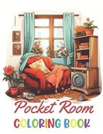 Pocket Room Coloring Book: New and Exciting Designs Suitable for All Ages