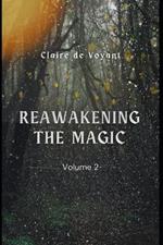 Reawakening the Magic - Volume 2: by facing the Shadows