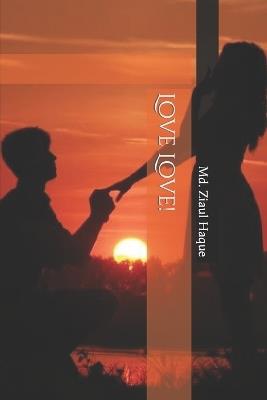 Love Love! - MD Ziaul Haque - cover