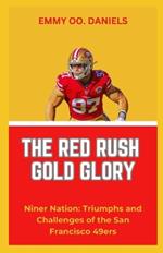 The Red Rush Gold Glory: 