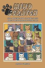 Mind Scratch Cats: 500+ Amazing Mind Blowing Facts About the Worlds Favourite Cats