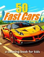 50 Fast Cars: a coloring book for boys