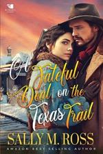 A Fateful Deal on the Texas Trail: A Western Historical Romance Book