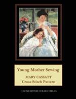 Young Mother Sewing: Mary Cassatt Cross Stitch Pattern