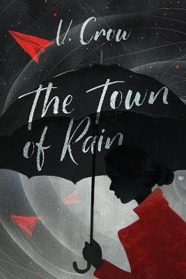 The Town Of Rain - V Crow - cover