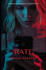 Rate: The Dangerous Temptations of Internet Fame...