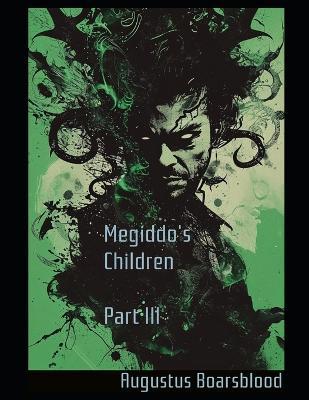 Megiddo's Children - Part III - Augustus Boarsblood - cover