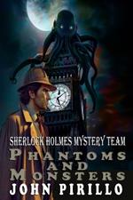 Sherlock Holmes Mystery Team, Phantoms and Monsters