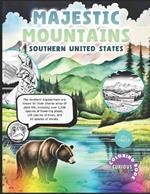 The Majestic Mountains 'Southern United States', flora and fauna, kids coloring books: Educational Coloring Book