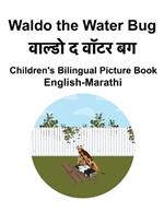 English-Marathi Waldo the Water Bug Children's Bilingual Picture Book