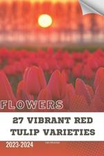 27 Vibrant Red Tulip Varieties: Become flowers expert