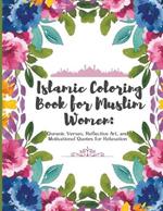 Islamic Adult Coloring Book for Muslim Women: Quranic Verses, Reflective Art, and Motivational Quotes for Relaxation